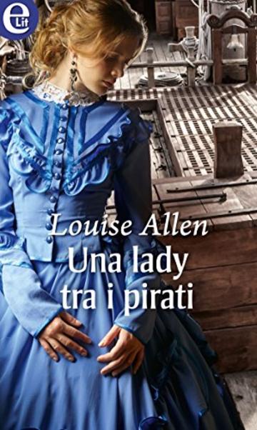 Una lady tra i pirati (eLit) (The scandalous Ravenhurst Vol. 8)